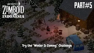 Project Zomboid Indonesia (Part 5) - Build 42.12 Unstable - Challenge Winter Is Comming - Vanilla
