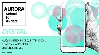 AUGMENTED, MIXED, EXTENDED, ... REALITY: WAS SIND DIE UNTERSCHIEDE?