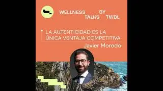 Javier Morodo | La autenticidad es la &uacute;nica ventaja competitiva