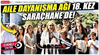 Aile Dayanışma Ağı Saraçhane'de! Dilek Kaya İmamoğlu açıklama yapıyor! #canlıyayın
