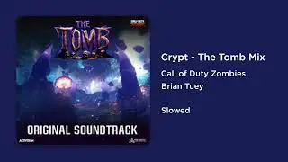 Call of Duty Zombies - Crypt - The Tomb Mix (Slowed)