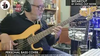 Breakout - Swing Out Sister (personal bass cover)  with  Future impact synth bass pedal