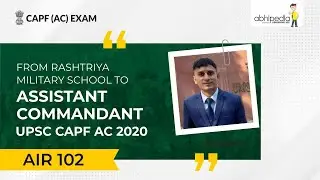 FROM RASHTRIYA MILITARY SCHOOL TO ASSISTANT COMMANDANT | CAPF AC 2020 TOPPER AIR 102 VIJAY KUMAR