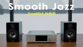 Smooth Jazz - Soulful R&B | Perfect Cafe Ambient Grooves - Relax & Unwind