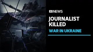 Fox News camera operator and freelance producer killed in Ukraine | ABC News