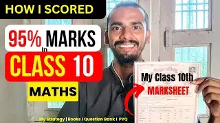 How I Scored 95% Marks in Class 10 Maths 🔥 Complete Roadmap | NCERT class 10th Maths|Prashant Sharma