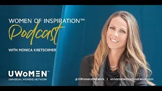 Women of Inspiration&trade; Podcast EP13 - Marnie Grundman | Universal Womens Network&trade;