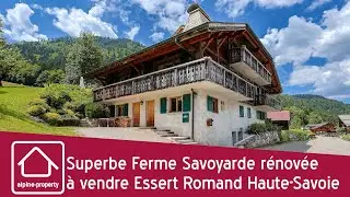 Superbe Ferme Savoyarde rénovée à vendre Essert Romand Haute-Savoie