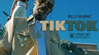 BIlly Burnz - Tik Tok (Official Music Video)