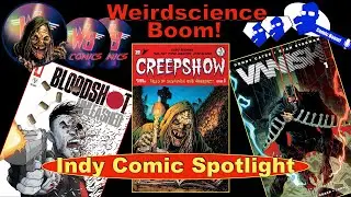 Indie -Weirdscience/Comic Boom Review - Bloodshot Unleashed #1, Creepshow #1 and Vanish #1!
