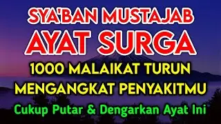 SYA'BAN MUSTAJAB DOA PENY3MBUH SEGALA PENY4KIT🤲 INSYAALLAH S4KIT DITUBUHMU S3MBUH DOA SYIFA RUQYAH
