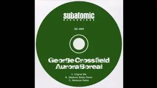 George Crossfield - Aurora Boreal (Original Mix) [Subatomic Recordings]
