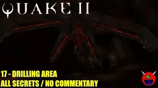 Quake 2 - 17 Unit 4 Drilling Area - All Secrets No Commentary