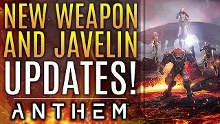 Anthem - New Weapon Updates! Your Favorite Javelin Has Changed!