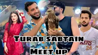 Turab sabtain first time meet up sher main dehat editz song