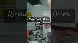 Weird Food & Drink Laws You Won't Believe