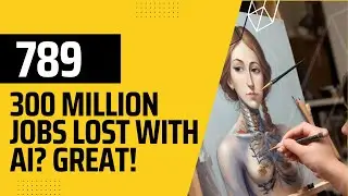 789 EXTRA AI's Job Revolution: An Unexpected Silver Lining to the Loss of 300 Million Jobs