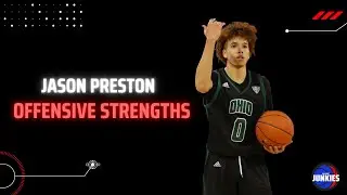 NBA Draft Junkies Profile | Jason Preston - Offensive Strengths