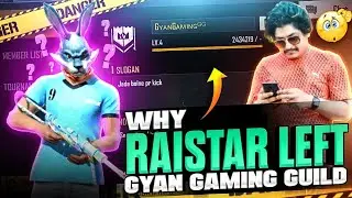 Why Raistar left Gyan Gaming guild🥺 ? Full Explained | Gyangaming