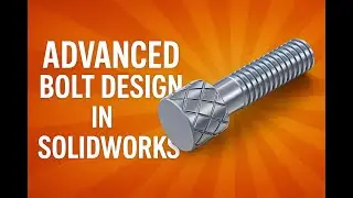 Master Advanced Bolt Design in SolidWorks 🔩 |  Tricks No One Told You!