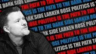 Larken Rose on Politics - The Path to the Dark Side