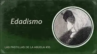 Podcast #33 - Edadismo