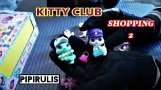 kITTY CLUB shopping 2 *UNBOXING PIPIRULIS*