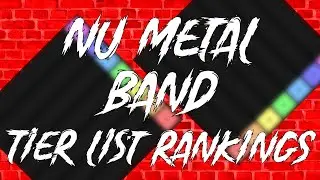 Nu Metal Band Tier List Ranking