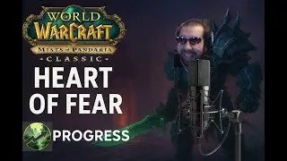 Progress | World First Heart of Fear | Talkthrough | Unholy DK PoV