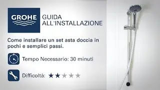 Come installare un set asta doccia Grohe in pochi passaggi