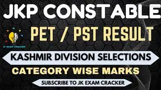 JKP CONSTABLE II KASHMIR DIVISION II PET/PST RESULT II CATEGORY WISE MARKS & SELECTIONS #jkssb #jkp 