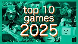 My Top 10 Games of 2025
