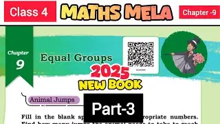 Equal Groups Class 4  Maths Chapter 9 / NCERT Maths/ Complete Solutions/Part - 3/ MATHS MELA