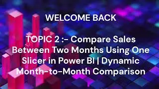 Compare Sales Between Two Months Using One Slicer in Power BI  | Dynamic Month to Month Comparison