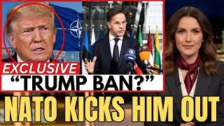 🚨 SHOCKING: World Leaders BAN Trump from NATO - 