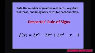 State number of real positive negative and imaginary zeros of y=2x^4-2x^3+2x^2-x-1. Descartes Rule