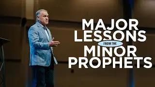 Amos | Major Lessons From the Minor Prophets | Cypress Baptist Church