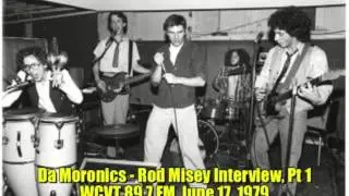 Da Moronics - Rod Misey WCVT Interview, Part 1 (6-17-79)