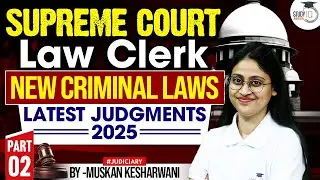Supreme Court Law Clerk | New Criminal Laws Latest Judgments 2025 By Muskan Mam