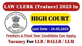 Law clerk (Trainee) In High Court || legal jobs in india || govt legal jobs || llb jobs 2023