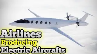 Top 10 Airlines Producing Electric and Hydrogen Powered Aircraft