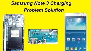 How to fix Samsung note 3 Charging problem solution