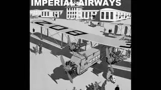 IMPERIAL AIRWAYS  - PART ONE  - THE BEGINNINGS