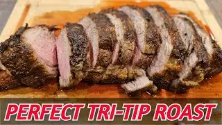 PERFECT TRI-TIP ROAST | Easier than you think