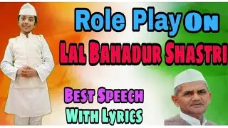 Role Play Activity - Lal Bahadur Shastri Ji - Second Prime Minister of India