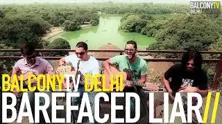 BAREFACED LIAR - TOE THE LINE (BalconyTV)