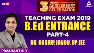 B.Ed 2019 |  Entrance Exam Part - 4 | DU,GGSIUP, IGNOU, UP JEE | Teaching Exam 2019