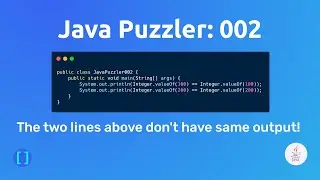 Java Puzzler 002 | Are these Integer object references same or not?