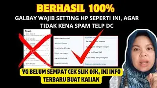 SEGERA,, GALBAY WAJIB SETTING BEGINI DI HP KALIAN || DAFTAR PINJOL SPAM TELP & PENIPUAN AWAL AGUSTUS