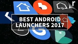 Best Android Launchers 2017